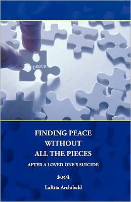 Finding Peace Without All the Pieces: After a Loved One's Suicide