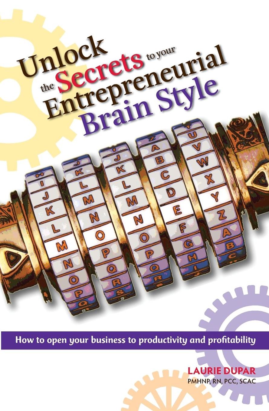 Unlock the Secrets to your Entrepreneurial Brain Style
