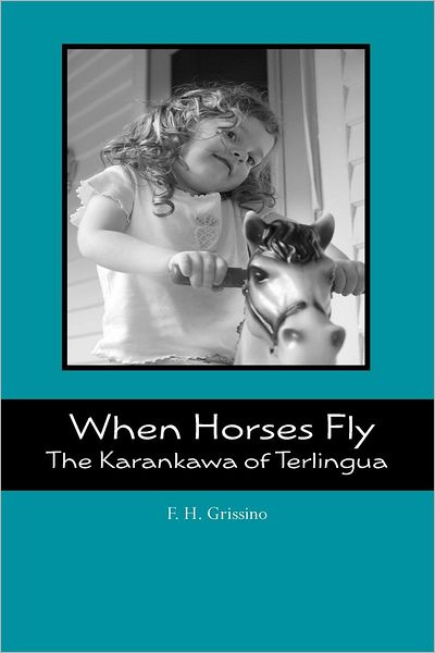 When Horses Fly: The Karankawa of Terlingua
