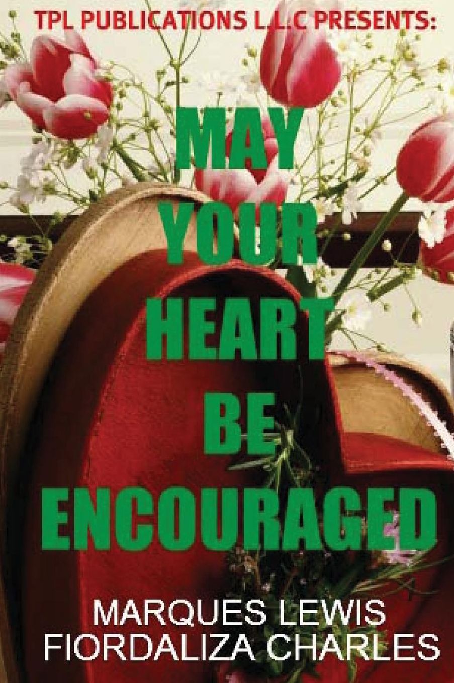 May Your Heart Be Encouraged