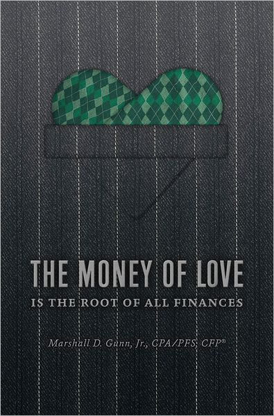 The Money of Love: Is the Root of All Finances