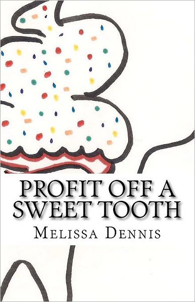 Profit off a Sweet Tooth: Bake Your Way to Success