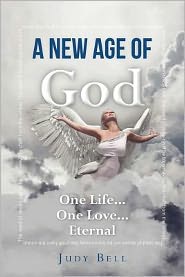 A New Age of God: One Life... One Love... Eternal