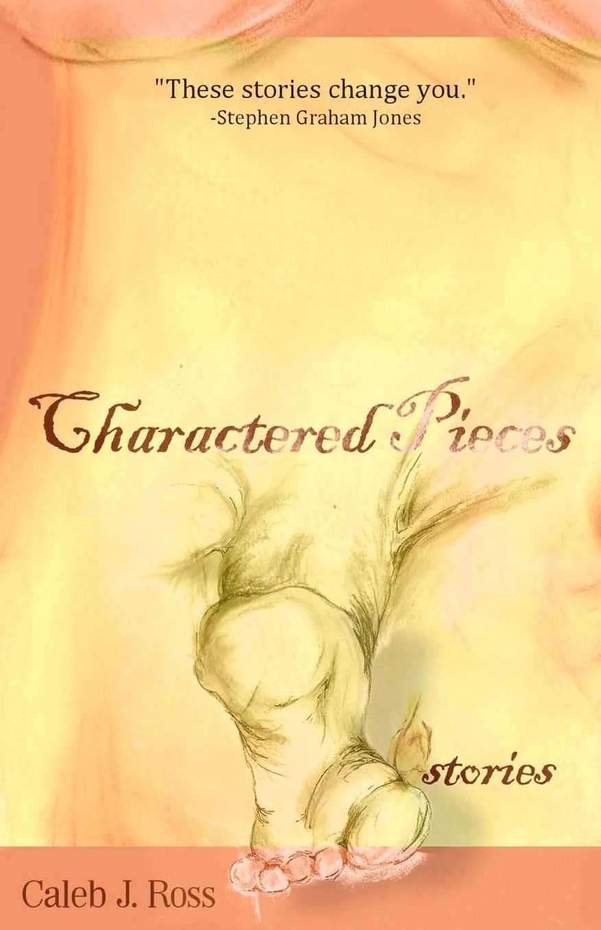 Charactered Pieces: Stories