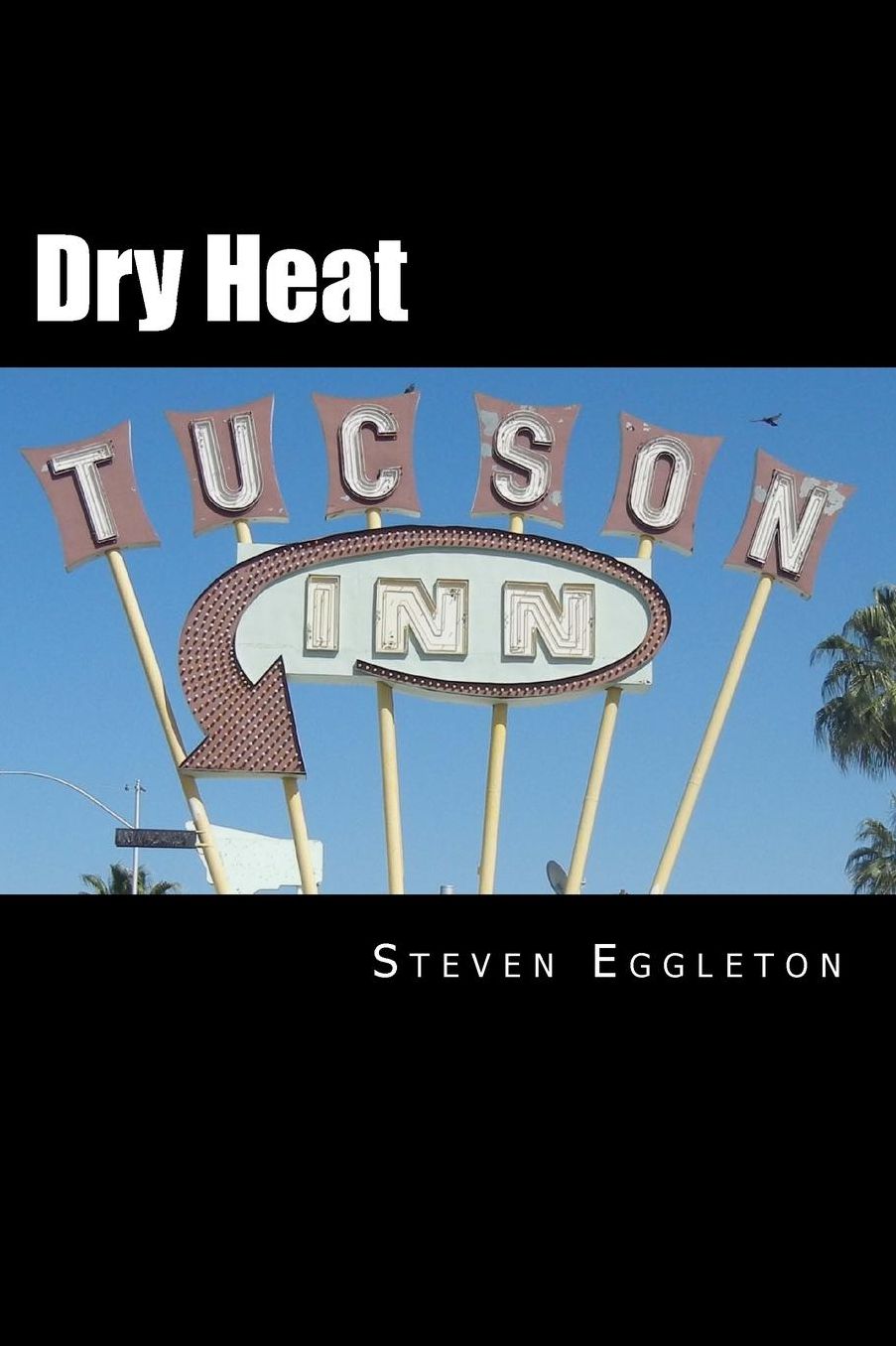 Dry Heat: A Novel