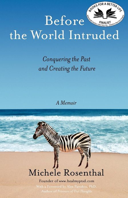 Before the World Intruded: Conquering the Past and Creating the Future, a Memoir
