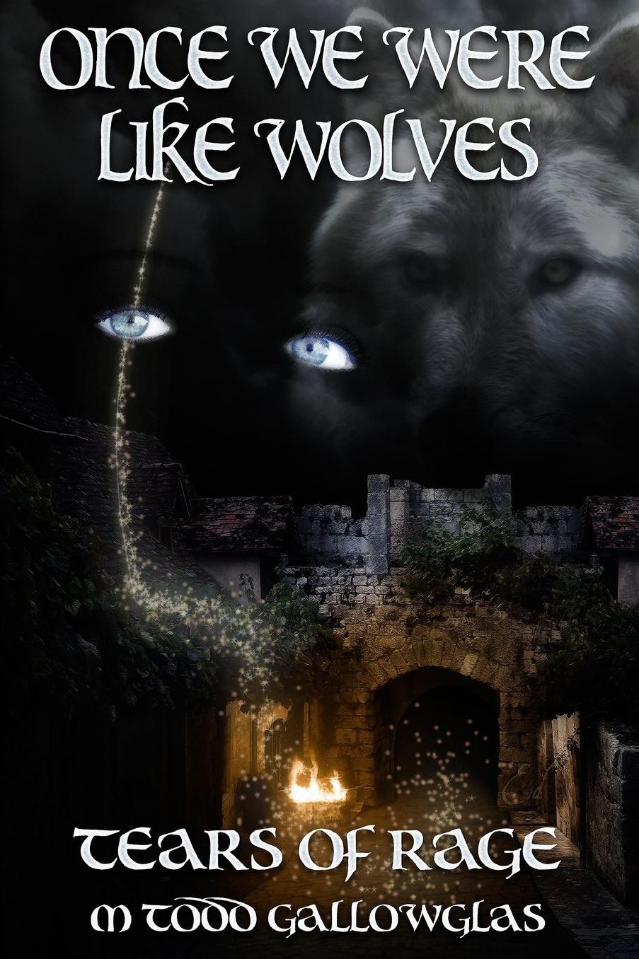 Once We Were Like Wolves: Tears of Rage Series