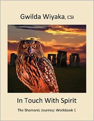 In Touch with Spirit: The Shamanic Journey: Workbook 1