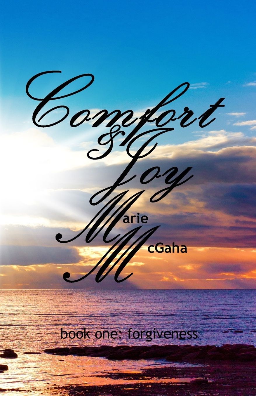 Comfort and Joy: Forgiveness