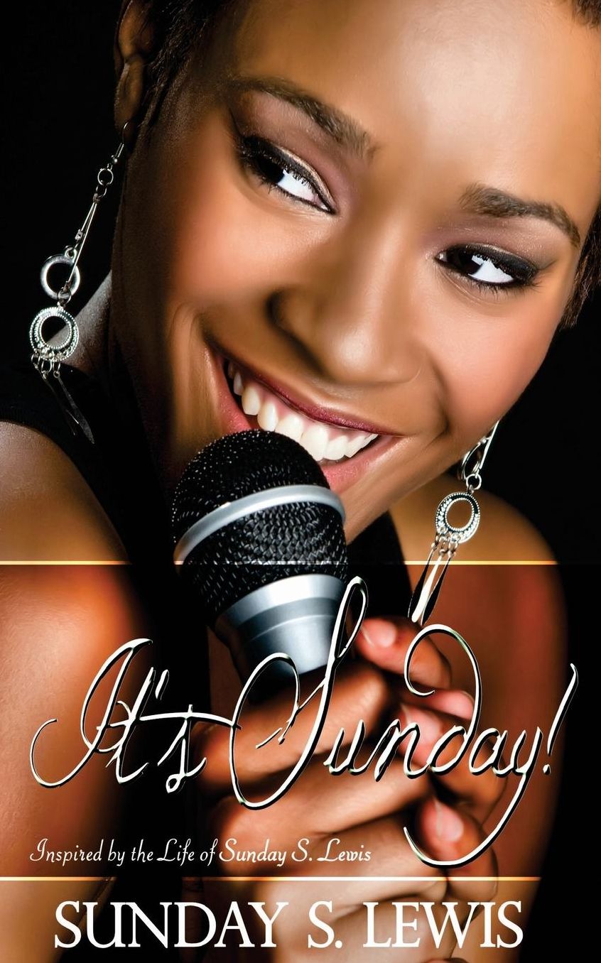It's Sunday!: Inspired by the Life of Sunday Stepney Lewis
