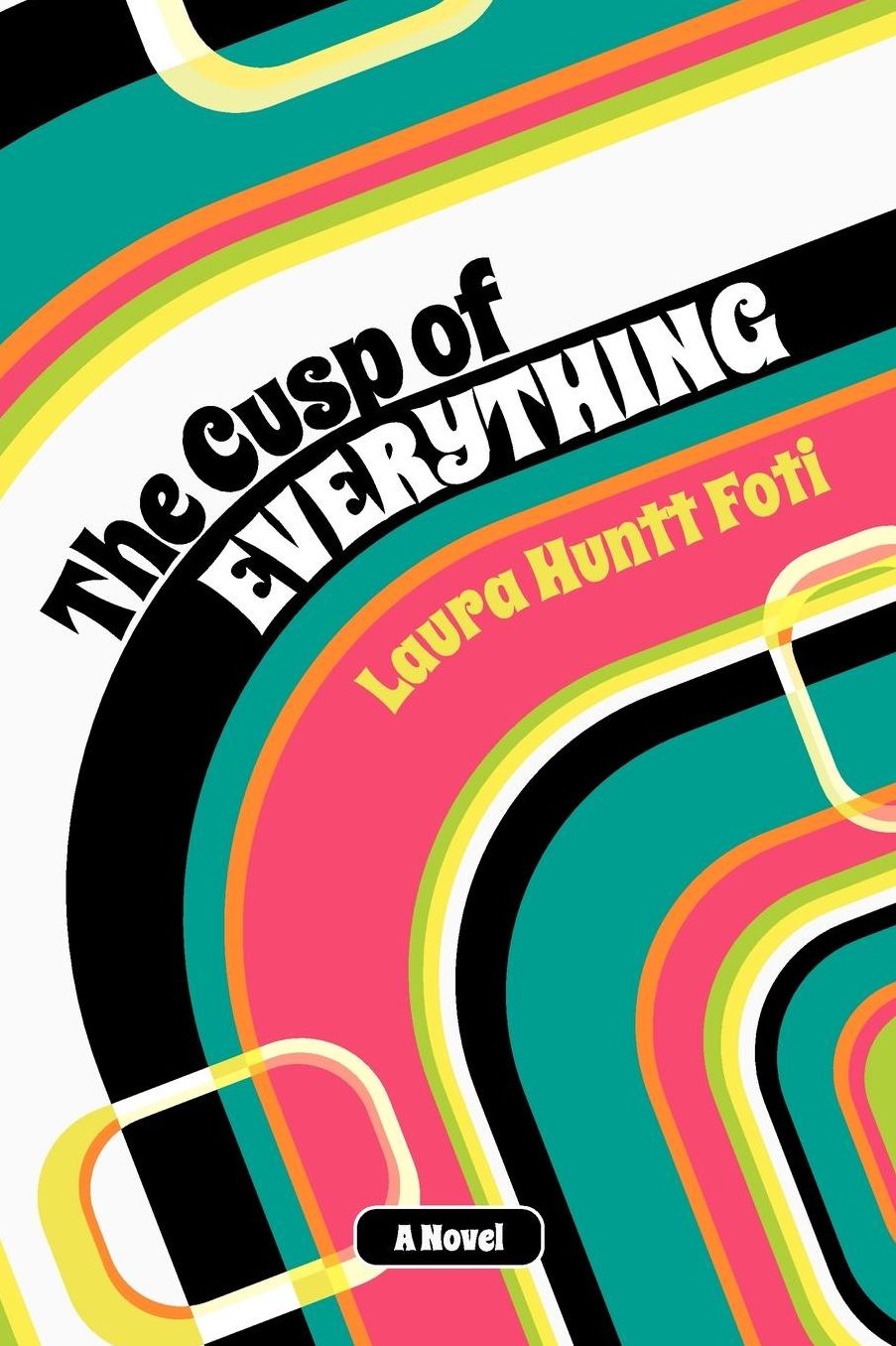 The Cusp of Everything: A Novel