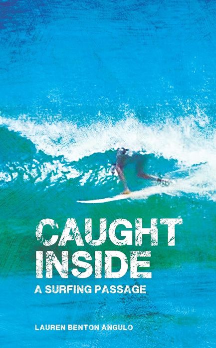 Caught Inside: A Surfing Passage