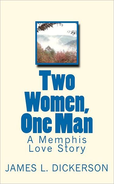 Two Women, One Man: A Memphis Love Story