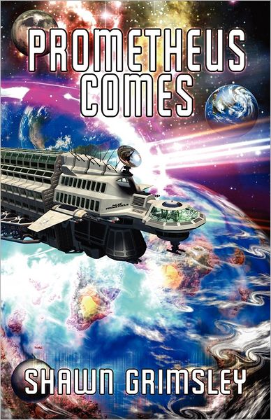 Prometheus Comes: Prometheus Saga Book 1