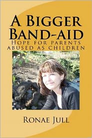 A Bigger Band-Aid: Hope for Parents Abused as Children