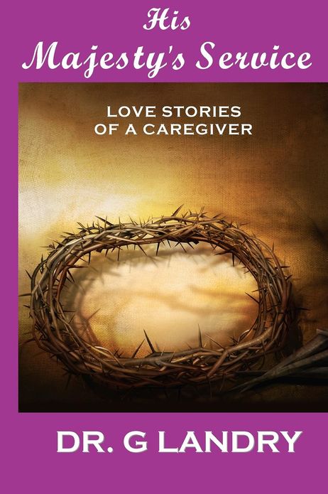 His Majesty's Service: Love Stories of a Caregiver