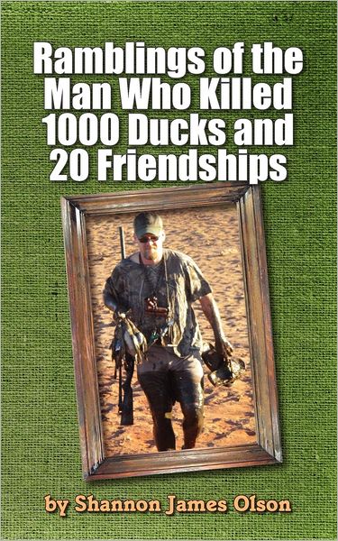 Ramblings of the Man Who Killed 1000 Ducks and 20 Friendships: ... and That Was Just One Season