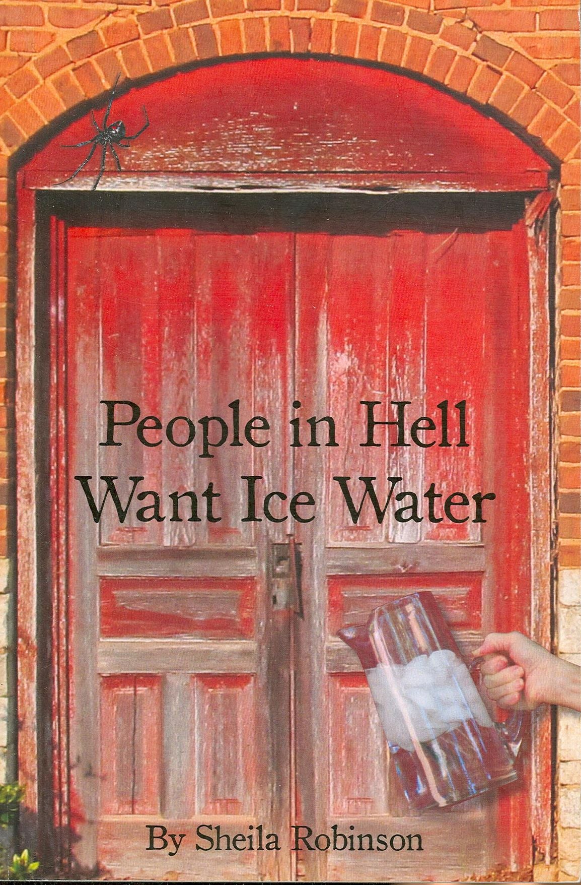 People in Hell Want Ice Water