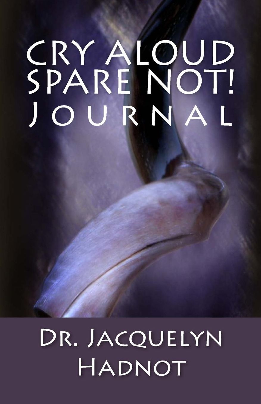 Cry Aloud Spare Not: Journal