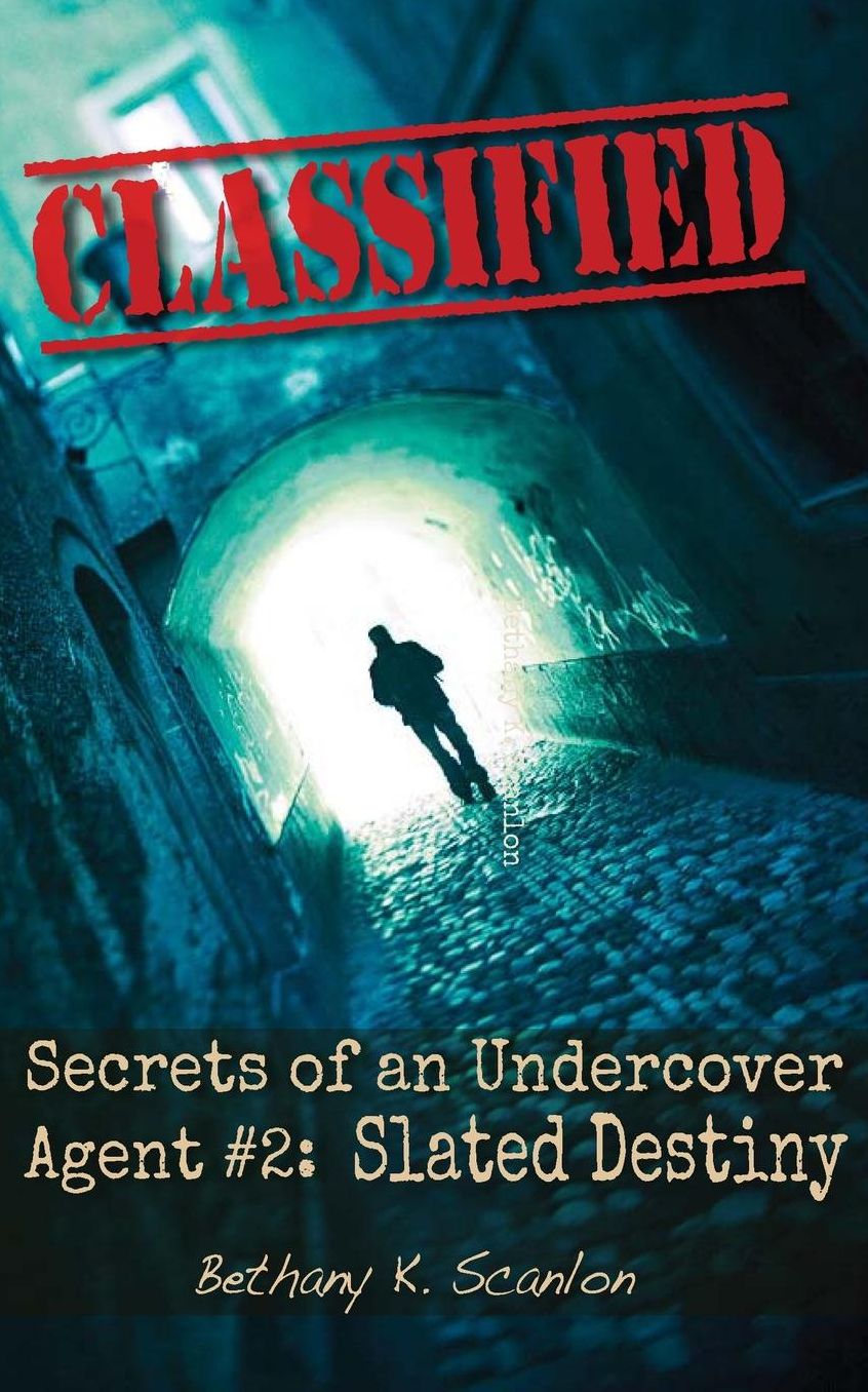 Secrets of an Undercover Agent #2: Slated Destiny