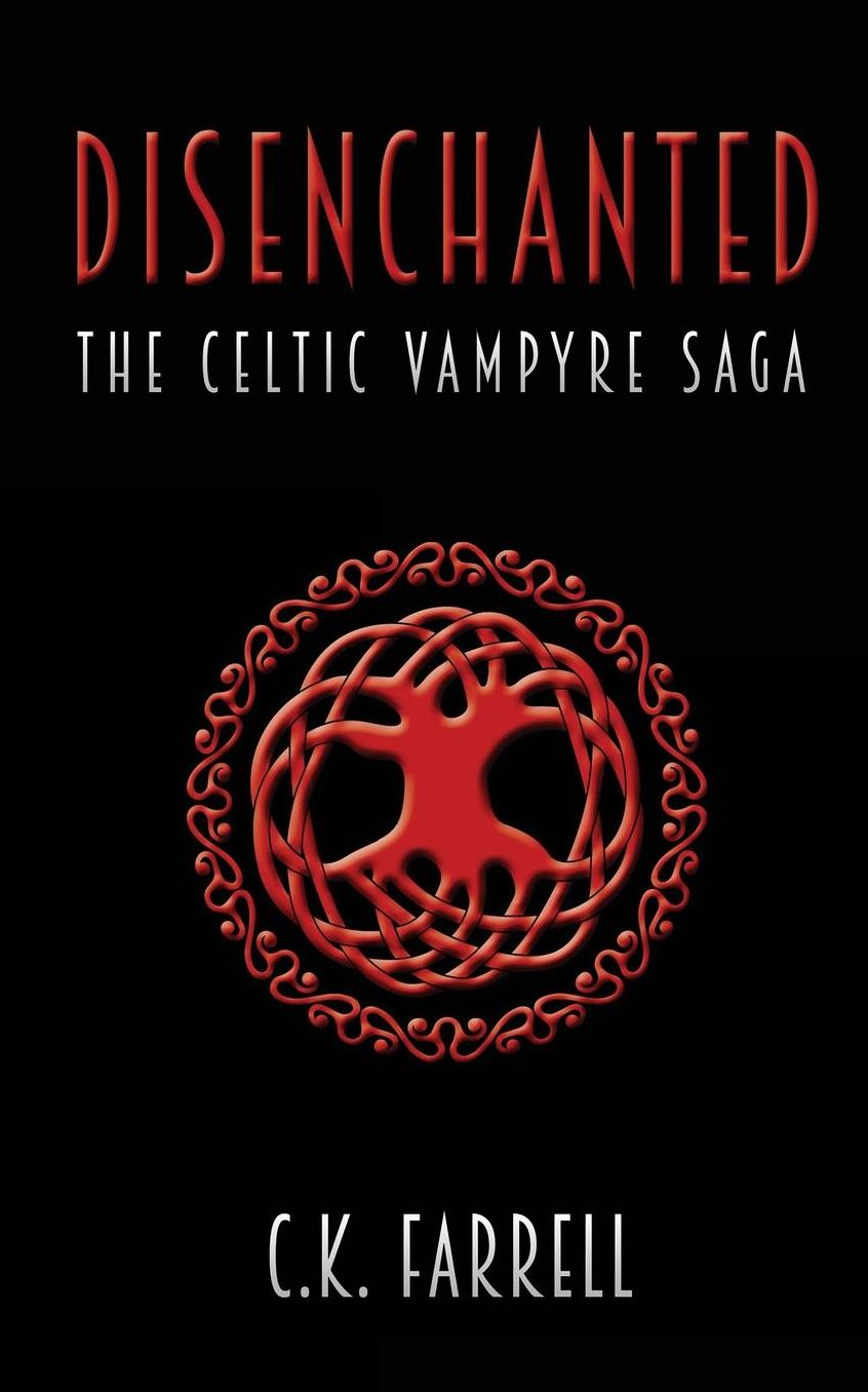 Disenchanted: Book One (The Celtic Vampyre Saga)