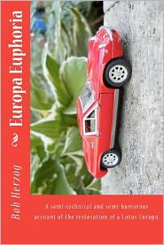 Europa Euphoria: The Semi-Technical and Semi-Humorous Account of the Restoration of a Lotus Europa