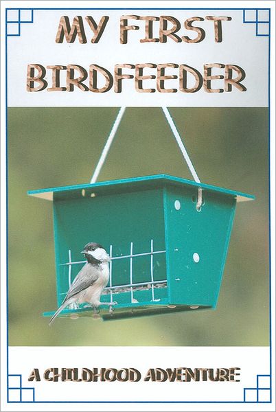 My First Birdfeeder: A Childhood Adventure