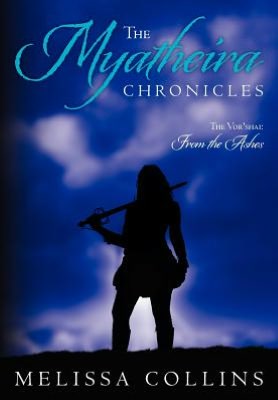 The Myatheira Chronicles: The Vor'shai: From the Ashes