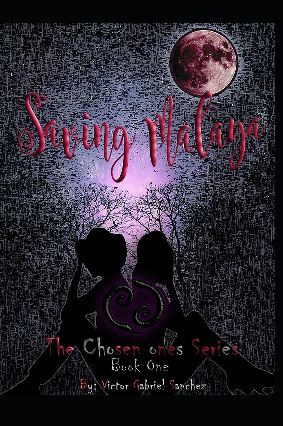 Saving Malaya: The Chosen Ones Series