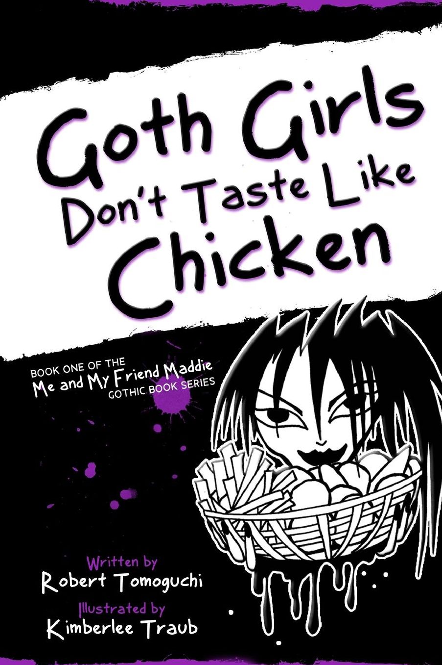 Goth Girls Don't Taste Like Chicken: How I Ended up Going to College with My BFF