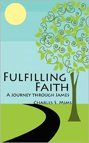 Fulfilling Faith: A Journey Through James