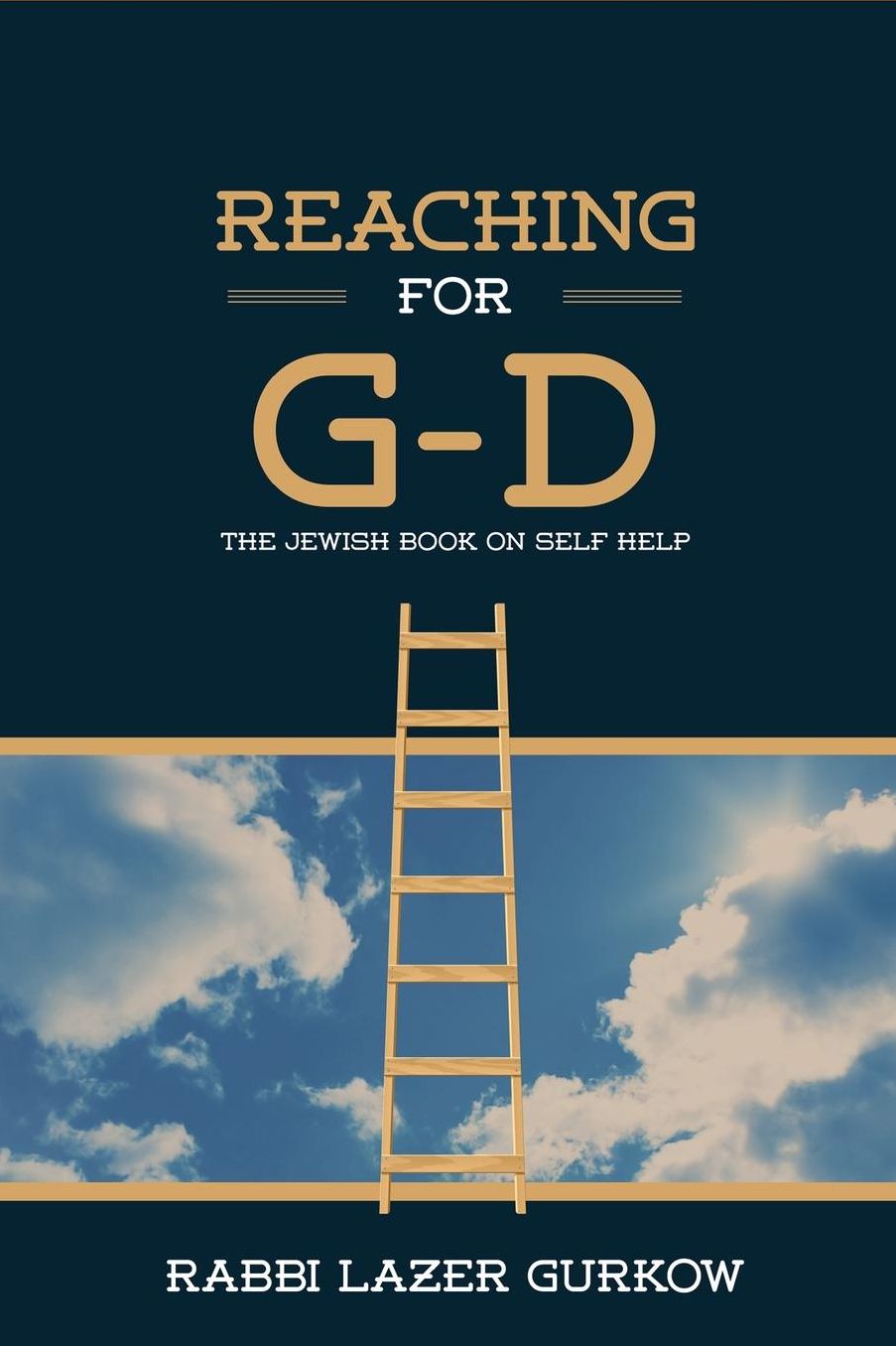 Reaching for G-D: The Jewish Book on Self Help