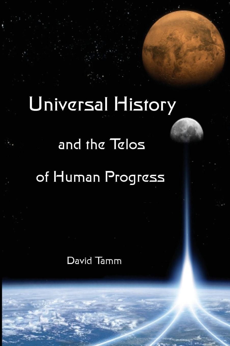 Universal History and the Telos of Human Progress: How History is Made