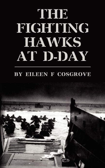 The Fighting Hawks at D-Day: THE FIGHTING HAWKS SERIES VOL. 1