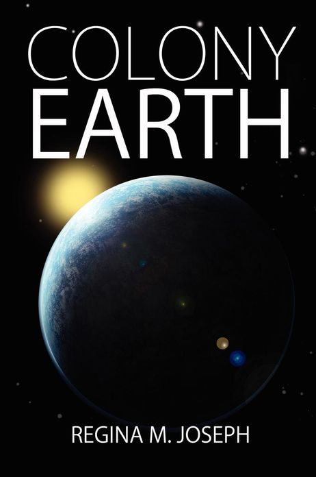 Colony Earth: THE ALTERRAN LEGACY SERIES