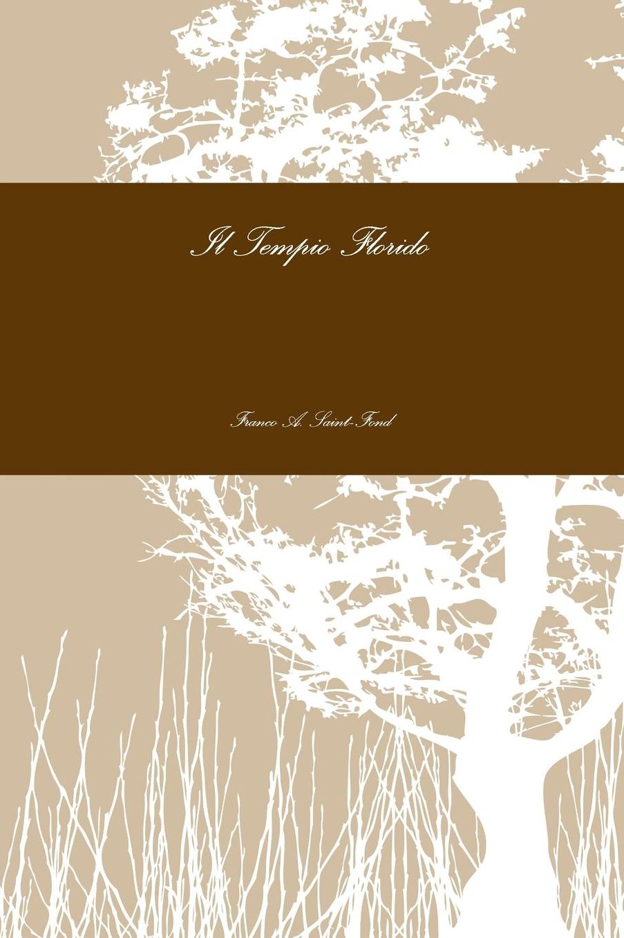 Il Tempio Florido: The Exilic Letters and Confessions of Franco Saint-Fond to Monica Di la Rosa