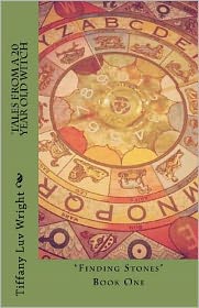 Tales from a 20 Year Old Witch: Finding Stones