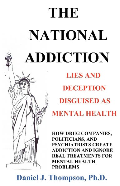 The National Addiction: Lies and Deception Disguised As Mental Health