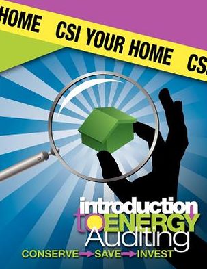 CSI Your Home: Introduction to Energy Auditing