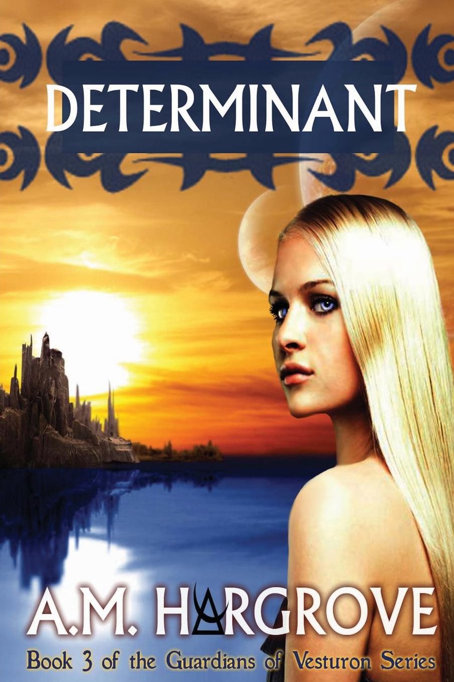 Determinant, Book 3 of The Guardians of Vesturon: The Guardians of Vesturon