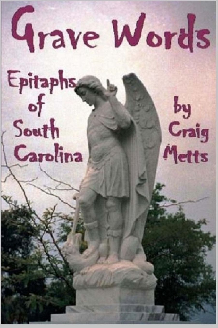 Grave Words, Epitaphs of South Carolina