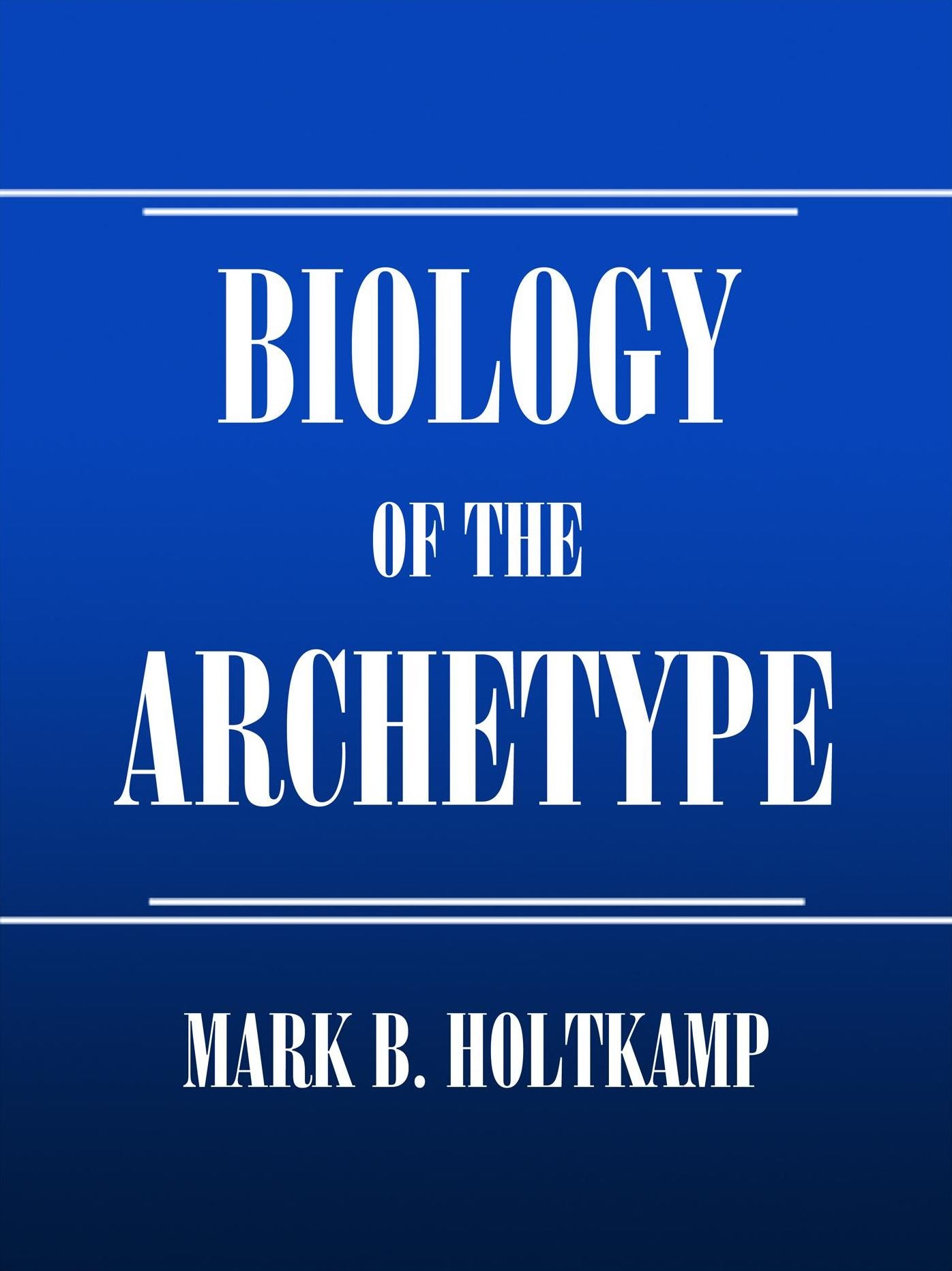 Biology Of The Archetype