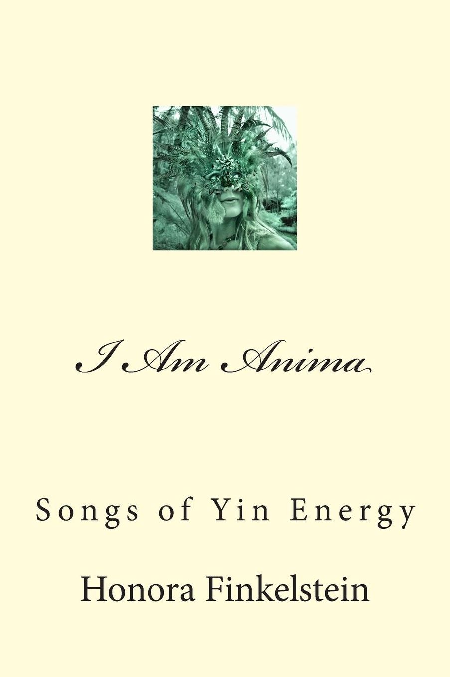 I Am Anima: Songs of Yin Energy