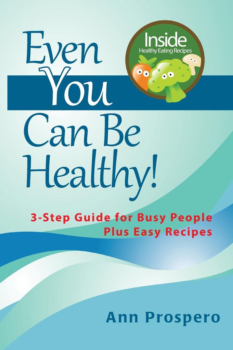 Even You Can Be Healthy!