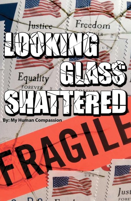 Looking Glass Shattered: Evolutionary Diary to Heal Humanity Now
