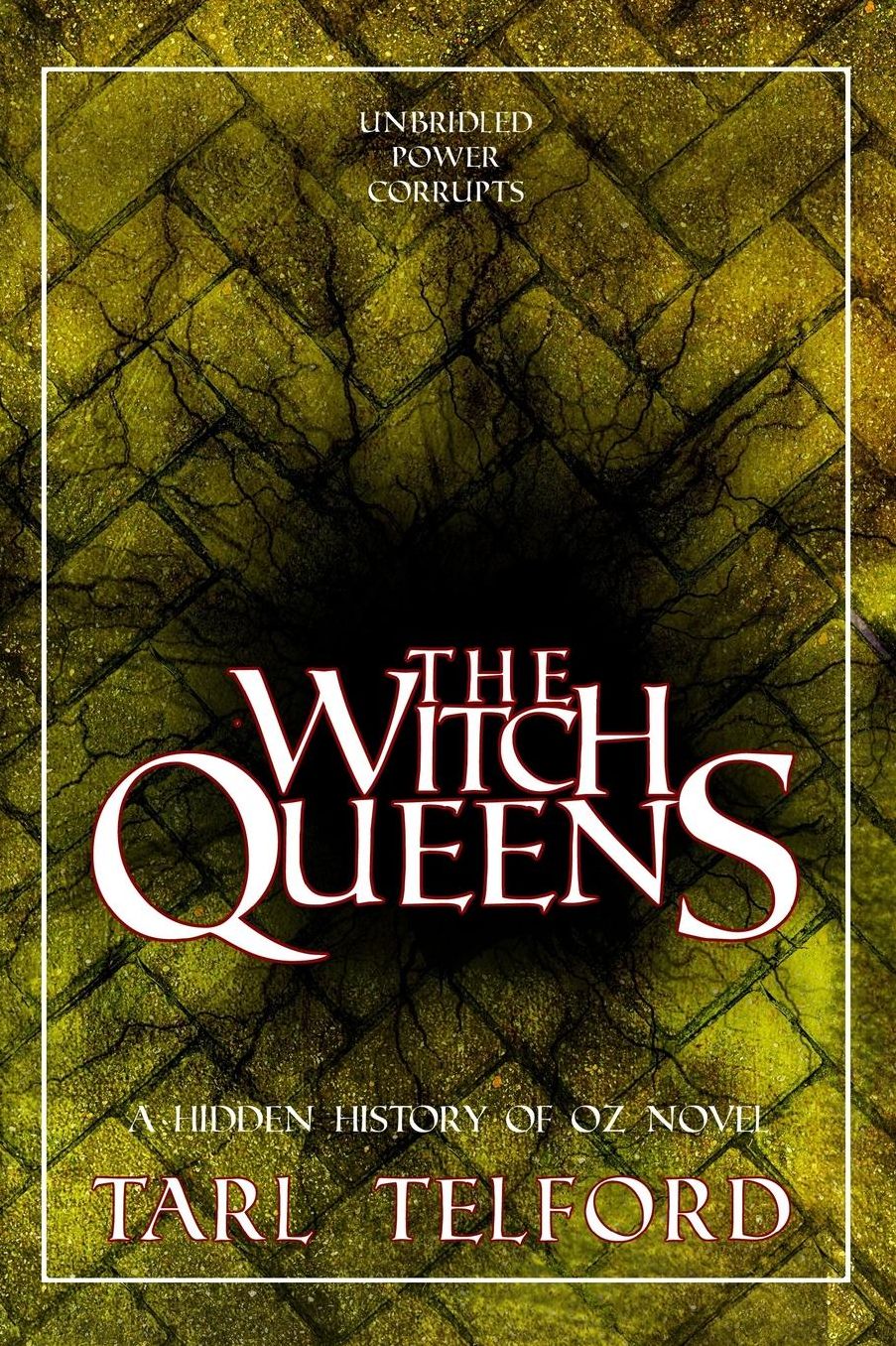 The Witch Queens: The Hidden History of Oz, Book One