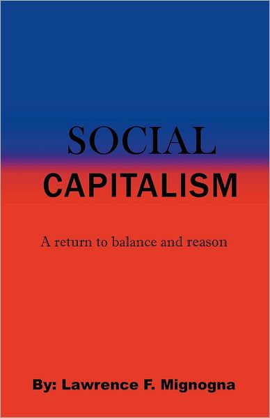 Social Capitalism: A Return to Balance and Reason