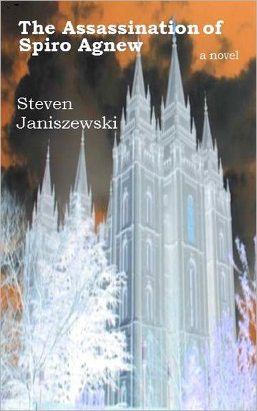The Assassination Of Spiro Agnew a novel