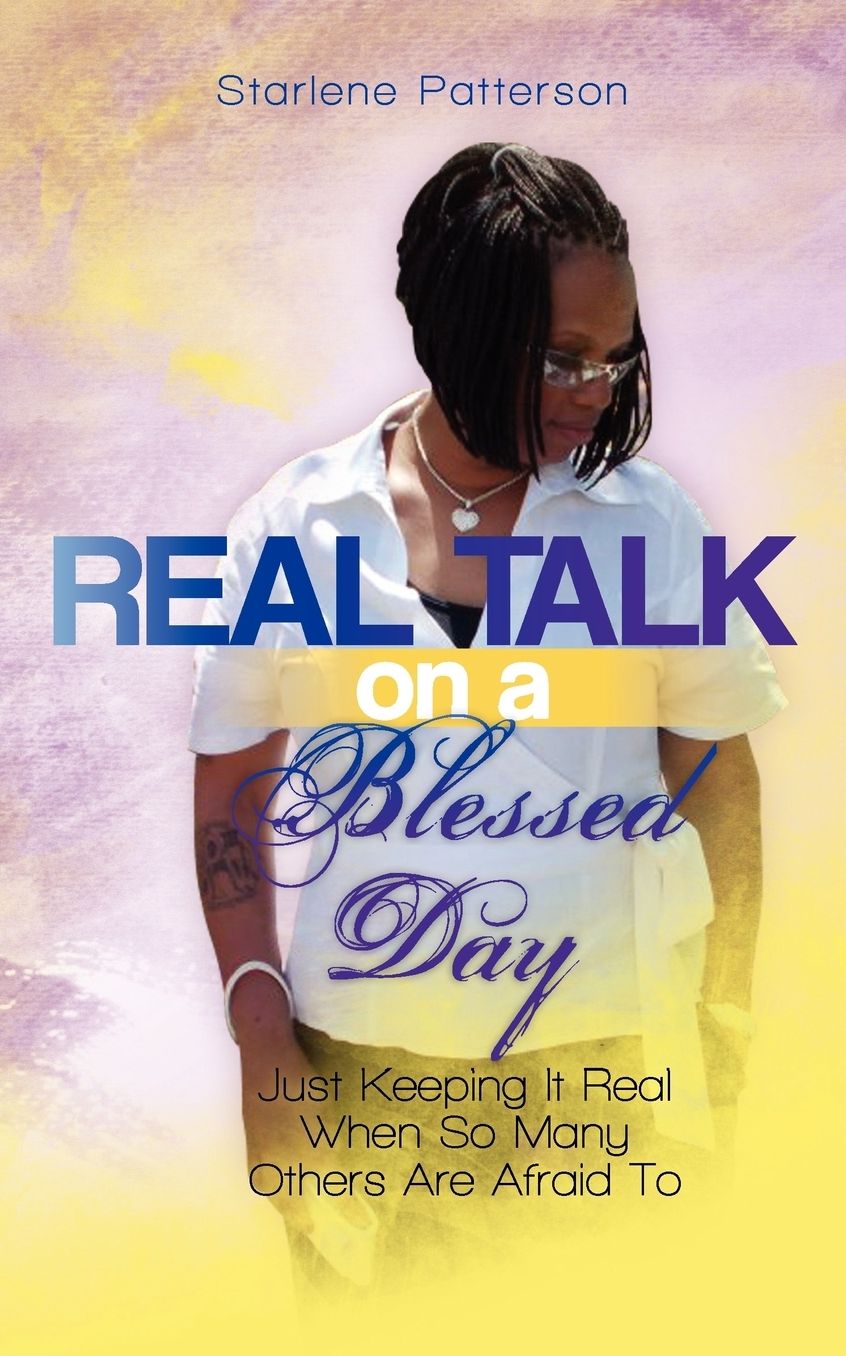 Real Talk on a Blessed Day: Just Keeping It Real When So Many Others Are Afraid To