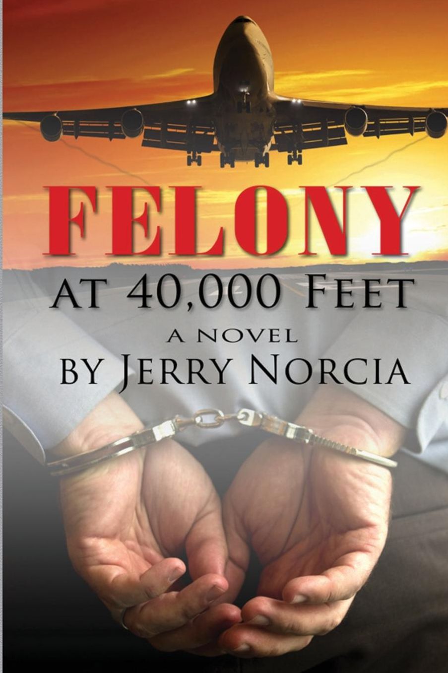 Felony at 40,000 Feet